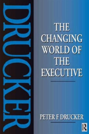The Changing World of the Executive