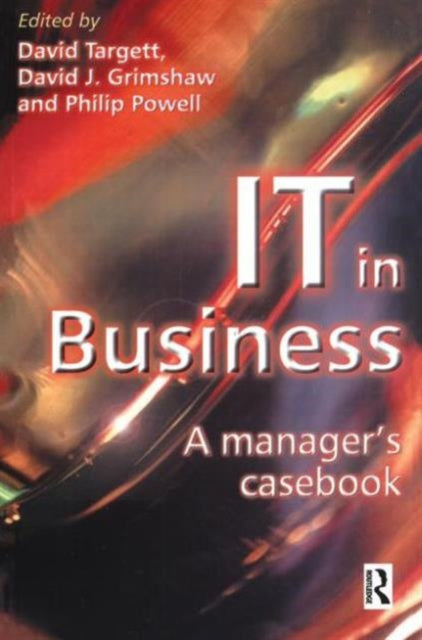 Book cover of: IT in Business: A Business Manager's Casebook. By: D. TARGETT