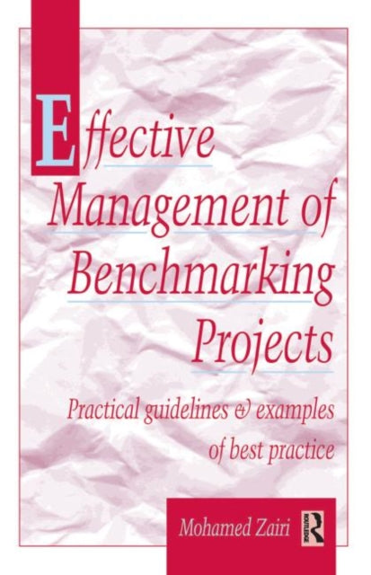 Book cover of: Effective Management of Benchmarking Projects