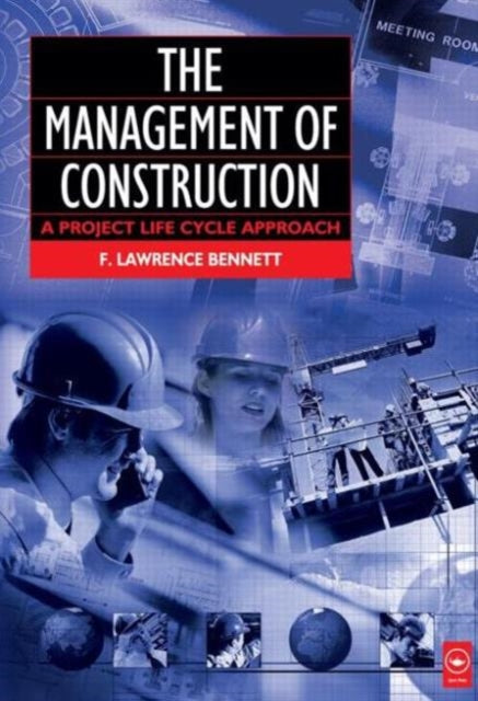 Book cover of: Management of Construction: A Project Lifecycle Approach
