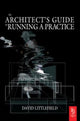 Book cover of: Architect's Guide to Running a Practice