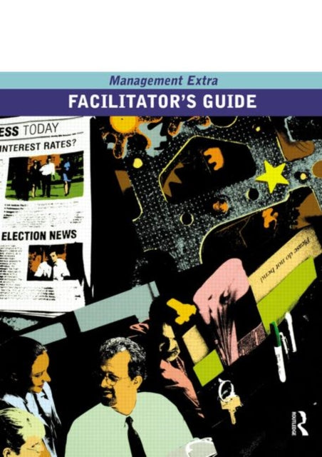 Book cover of: Facilitator's Guide Management Extra. By: Pergamon Flexible Learning Staff