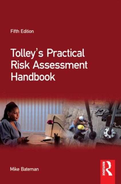 Book cover of: Tolley's Practical Risk Assessment Handbook. By: Mike Bateman