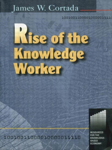 Book cover of: Rise of the Knowledge Worker