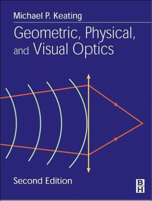 Book cover of: Geometric, Physical, and Visual Optics