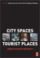 Book cover of: City Spaces - Tourist Places. By: Bruce Hayllar