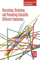 Book cover of: Recruiting, Retaining and Promoting Culturally Different Employees. By: Lionel Laroche