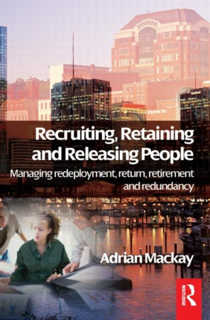Book cover of: Recruiting, Retaining and Releasing People