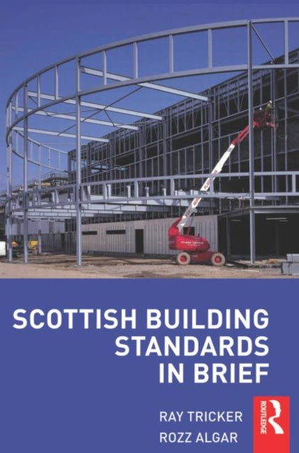 Book cover of: Scottish Building Standards in Brief. By: Ray Tricker