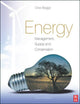 Book cover of: Energy: Management, Supply and Conservation. By: Clive Beggs