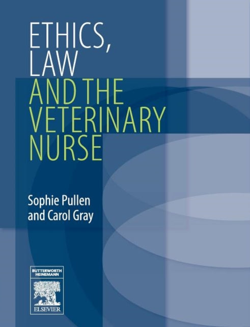 Book cover of: Ethics, Law and the Veterinary Nurse