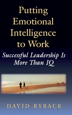 Putting Emotional Intelligence To Work