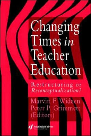 Changing Times In Teacher Education