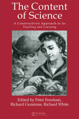 Content Of Science: A Constructive Approach To Its Teaching And Learning