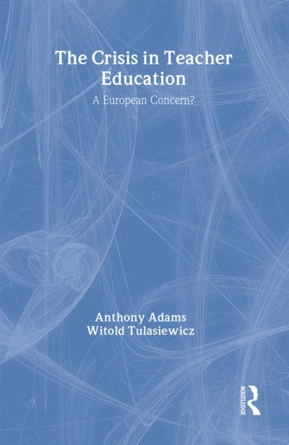 Book cover of: The Crisis In Teacher Education