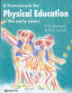 Book cover of: Framework for Physical Education in the Early Years