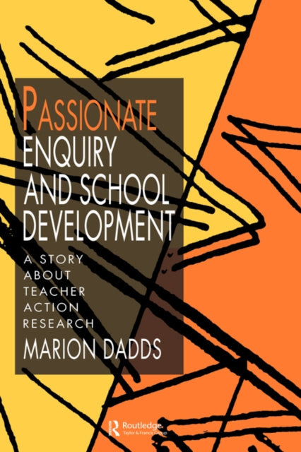 Book cover of: Passionate Enquiry and School Development