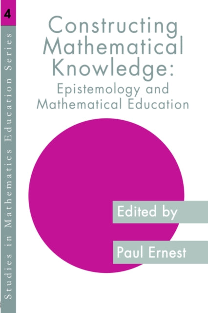 Book cover of: Constructing Mathematical Knowledge. By: Paul A. Ernest