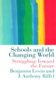 Book cover of: Schools and the Changing World