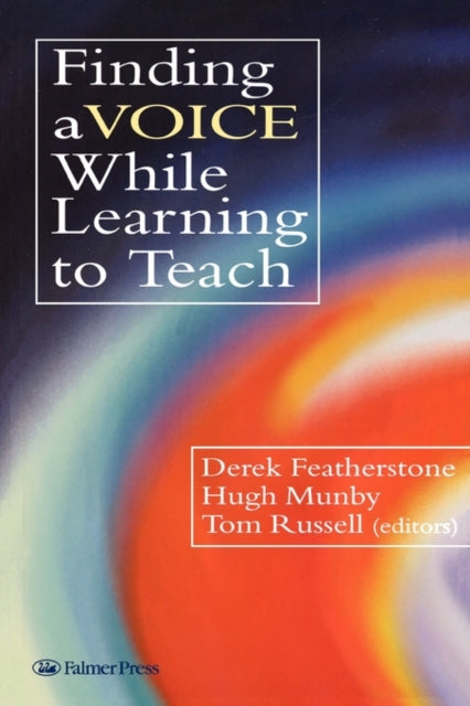 Book cover of: Finding a Voice While Learning to Teach