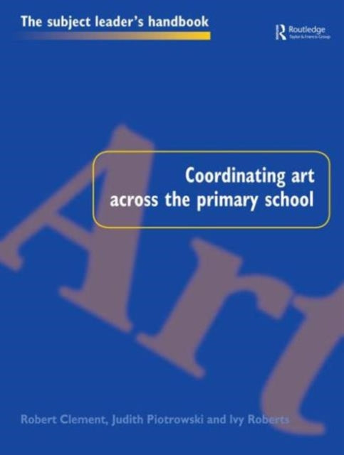Book cover of: Coordinating Art Across the Primary School