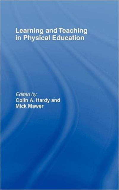 Book cover of: Learning and Teaching in Physical Education. By: Dennis Adams