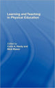 Book cover of: Learning and Teaching in Physical Education. By: Dennis Adams
