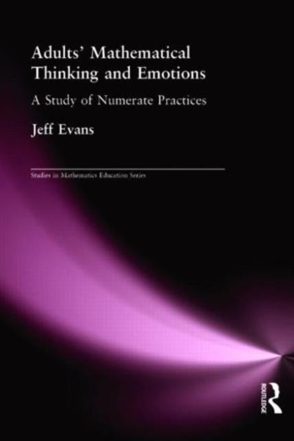 Book cover of: Adults' Mathematical Thinking and Emotions. By: Jeff Evans