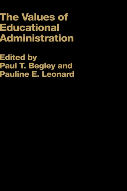 Book cover of: Values of Educational Administration. By: Paul Begley