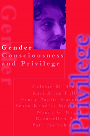 Gender Consciousness and Privilege