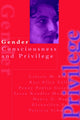 Book cover of: Gender Consciousness and Privilege