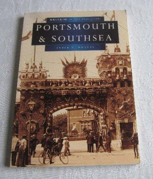 Book cover of: Portsmouth and Southsea in Old Photographs