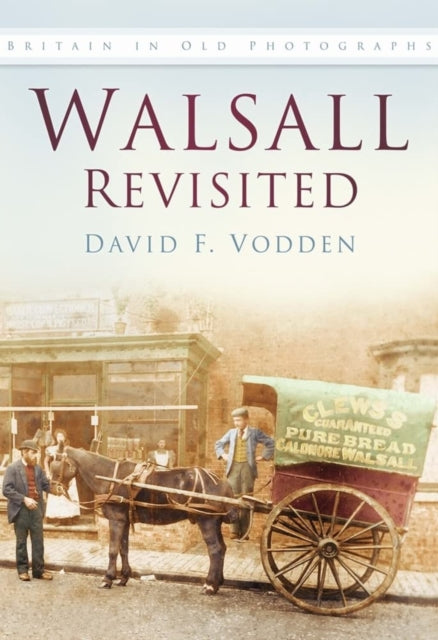Book cover of: Walsall Revisited. By: David Vodden