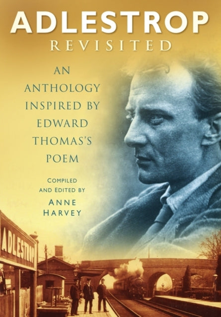 Book cover of: Adlestrop Revisited. By: Anne Harvey
