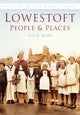 Book cover of: Lowestoft People and Places