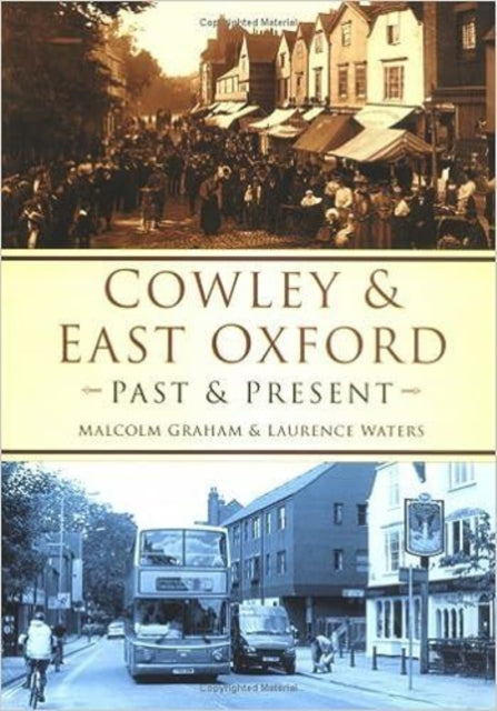 Book cover of: Cowley and East Oxford Past and Present. By: M. Graham