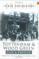Book cover of: Tottenham and Wood Green Past and Present. By: Chris Protz