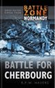 Book cover of: Battle Zone Normandy: Battle for Cherbourg. By: R. P. W. Havers