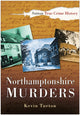 Book cover of: Northamptonshire Murders