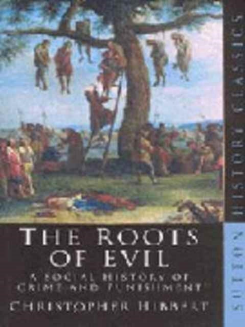 Book cover of: Roots of Evil. By: Christopher Hibbert