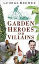 Book cover of: Garden Heroes and Villains