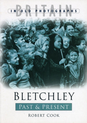 Bletchley Past and Present