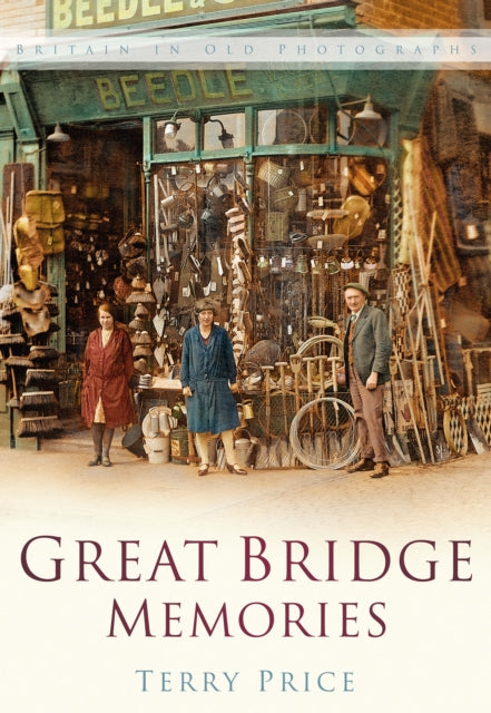 Book cover of: Great Bridge Memories. By: Terry Price