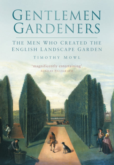 Book cover of: Gentlemen Gardeners. By: Timothy Mowl