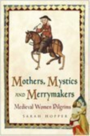 Mothers, Mystics and Merrymakers