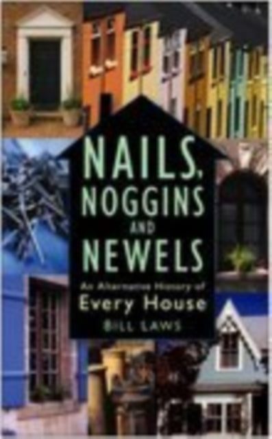 Book cover of: Nails, Noggins and Newels
