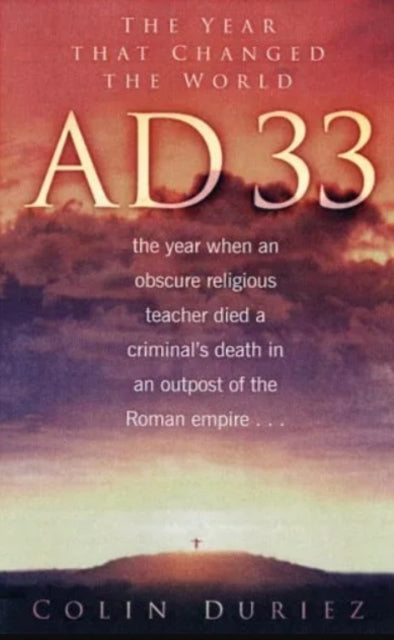 Book cover of: AD 33. By: Colin Duriez