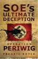 Book cover of: SOE's Ultimate Deception. By: Fredric Boyce