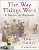 Book cover of: Way Things Were. By: Denis Cassidy