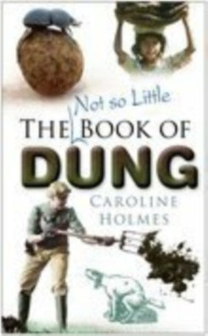 The Not So Little Book of Dung